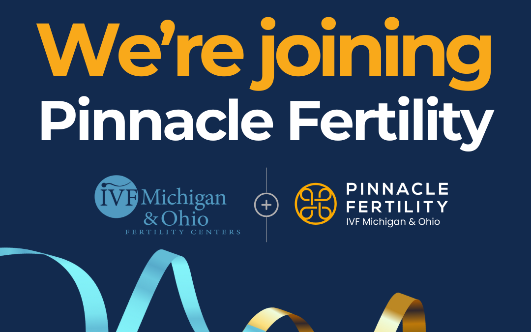 IVF Michigan & Ohio Fertility Centers Join Pinnacle Fertility Network